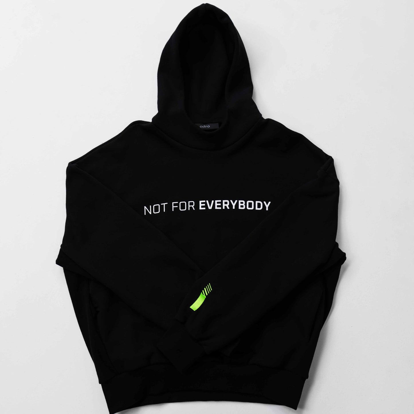 Not For Everybody Hoodie