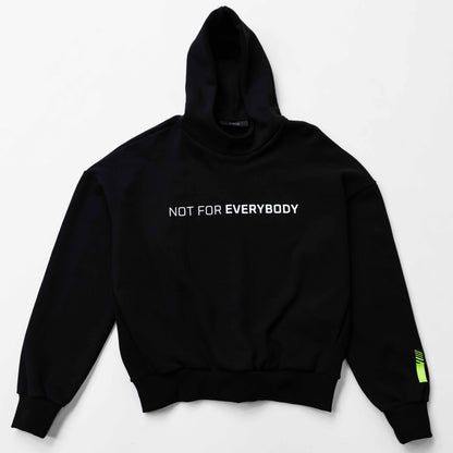 Not For Everybody Hoodie