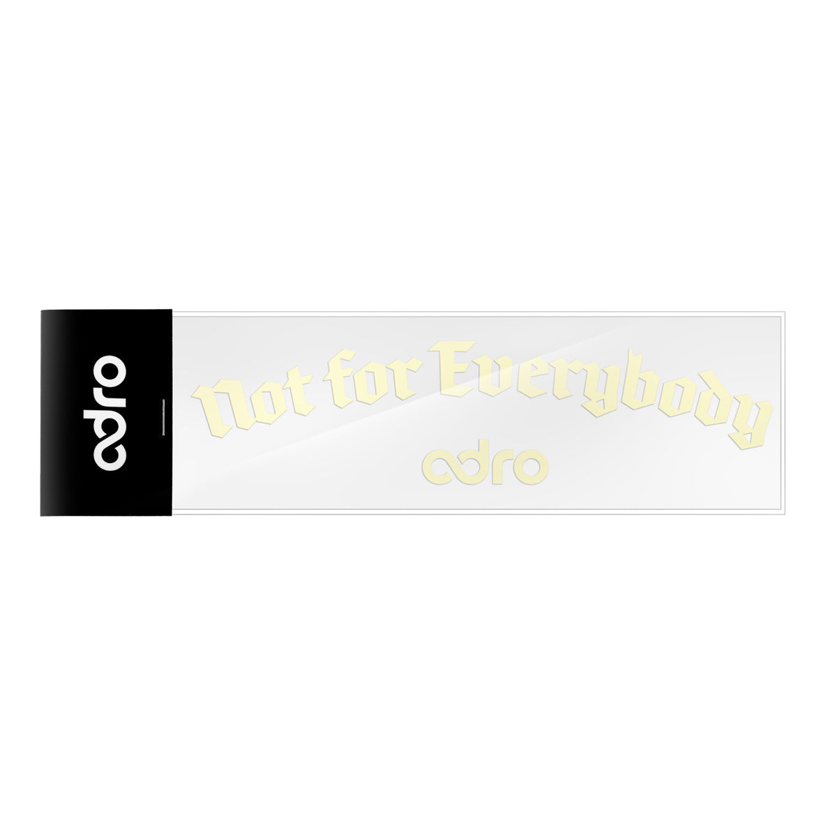 Gold 'Not for Everybody' lettering decal with adro logo on light background