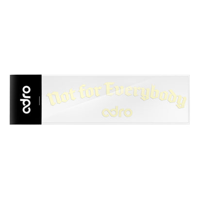 Gold 'Not for Everybody' lettering decal with adro logo on light background
