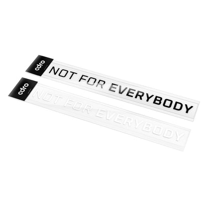 NOT FOR EVERYBODY DECAL