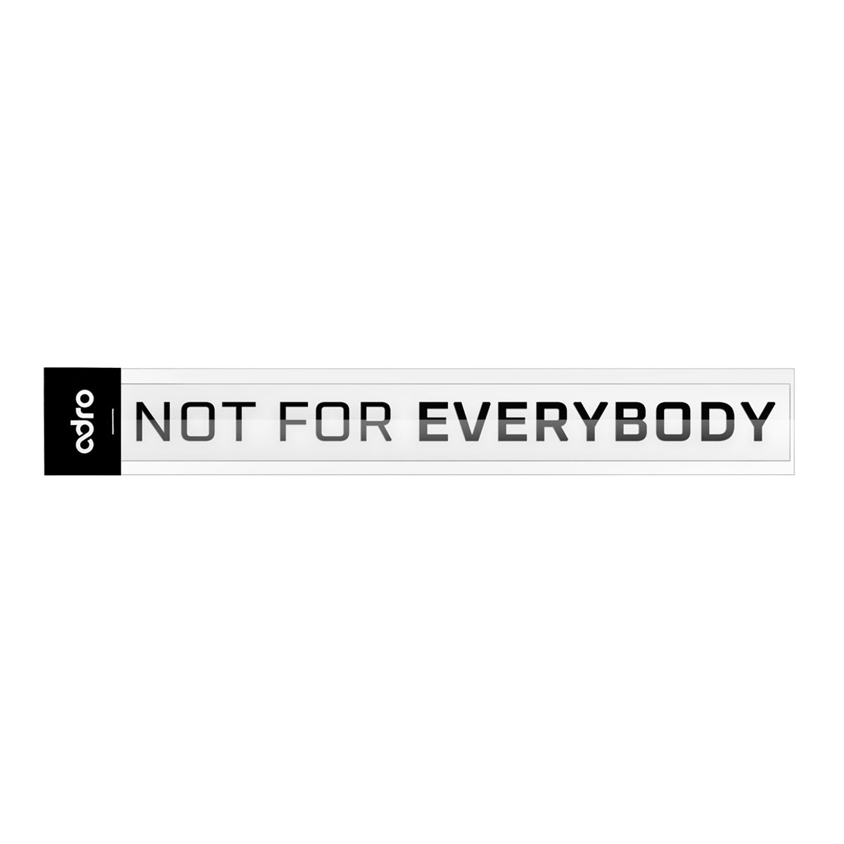 NOT FOR EVERYBODY DECAL